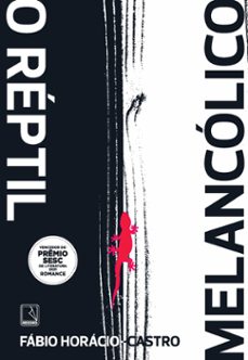o réptil melancólico (ebook)-fábio horácio-castro-9786555873795