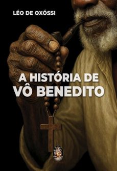 a história de vô benedito (ebook)-léo de oxóssi-9786556201795