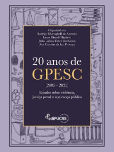 20 anos de gpesc (2005-2025): (ebook)-rodrigo ghiringhelli de azevedo-ana carolina da luz proença-jádia larissa timm dos santos-9786556235295