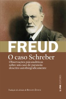observaçes psicanaliticas sobre um caso de paranoia descrito autobiograficamente [o caso schreber] (ebook)-sigmund freud-9786556661995