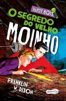 hardy boys: o segredo do velho moinho  terceiro volume da classica serie de misterio infantojuvenil (ebook)-franklin w. dixon-9786559803095