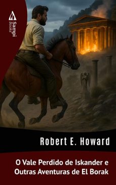 o vale perdido de iskander e outras aventuras de el borak (ebook)-robert e. howard-9786561337595