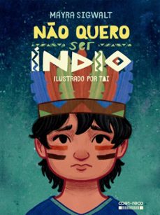 no quero ser indio (ebook)-mayra sigwalt-9786585954495