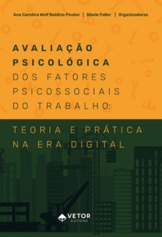 avaliaço psicologica dos fatores psicossociais do trabalho (ebook)-ana carolina wolf baldino peuker-sibele faller-9786586163995