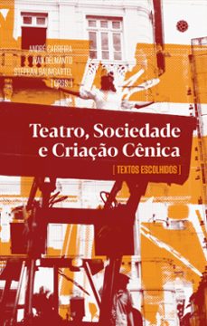 teatro, sociedade e criaço cenica (ebook)-andré carreira-ivan delmanto-stephan baumgartel-9786586464795