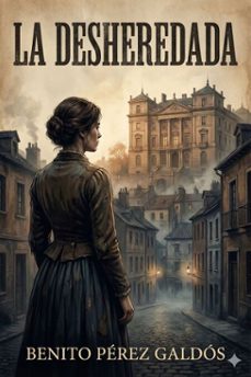 la desheredada (ebook)-benito perez galdos-9786726564095