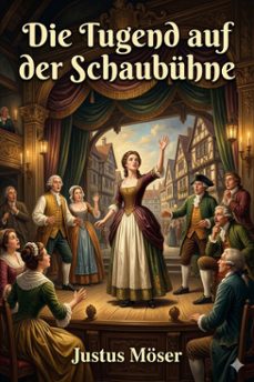 die tugend auf der schaubuhne / oder: harlekins heirath; ein nachspiel in einem aufzuge (ebook)-justus möser-9786726570195