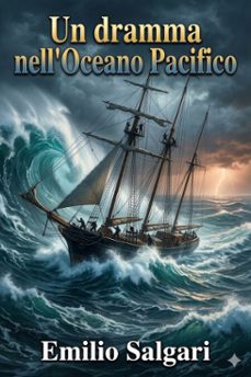 un dramma nell'oceano pacifico (ebook)-emilio salgari-9786726573295
