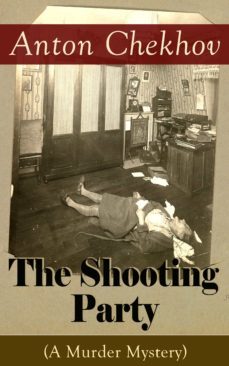 the shooting party (a murder mystery) (ebook)-anton chekhov-9788026838395