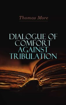 dialogue of comfort against tribulation (ebook)-thomas more-9788027303595