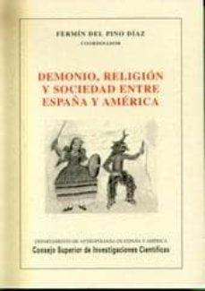 demonio, religion y sociedad entre españa y america-fermin del pino diaz-9788400080495