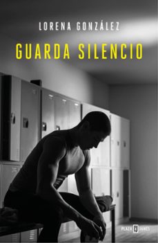 guarda silencio (ebook)-lorena gonzález-9788401030901
