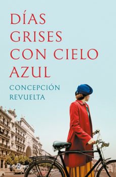 dias grises con cielo azul-concepcion revuelta-9788401037795