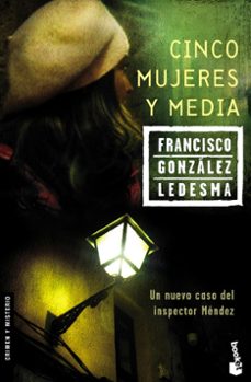 cinco mujeres y media-francisco gonzalez ledesma-9788408067795