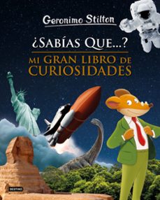 ¿sabías que...? mi gran libro de curiosidades (geronimo stilton)-geronimo stilton-9788408208495