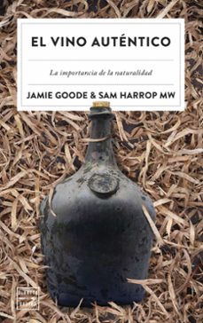 el vino autentico-sam harrop mw-jamie goode-9788408257295