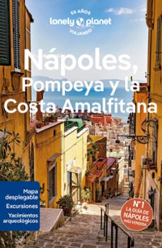 napoles, pompeya y la costa amalfitana 2023 (4ª ed.) (lonely planet)-9788408271895