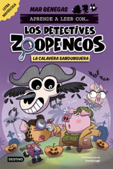 aprende a leer con... los detectives zoopencos 8. la calavera san dunguera-mar benegas-9788408306795