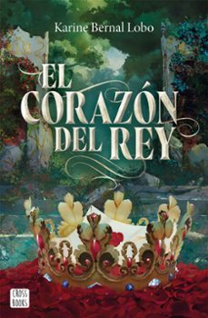 rey 3. el corazon del rey-karine bernal lobo-9788408310495