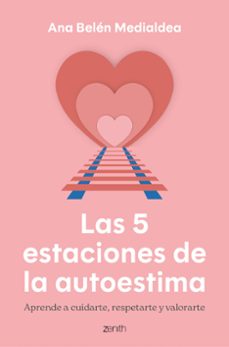 las 5 estaciones de la autoestima-ana belen medialdea-9788408314295