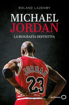 michael jordan. la biografia definitiva-roland lazenby-9788408316695