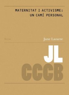 maternitat i activisme: un cami personal /motherhood and activism : a personal journey-9788409110995