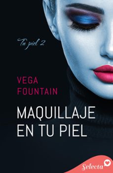maquillaje en tu piel (tu piel 2) (ebook)-vega fountain-9788410012295