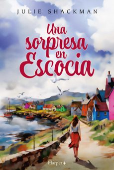una sorpresa en escocia (ebook)-julie shackman-9788410021495