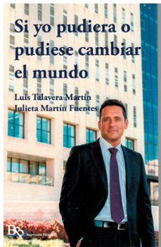 si yo pudiera o pudiese cambiar el mundo-martin, luis talavera-9788410092495