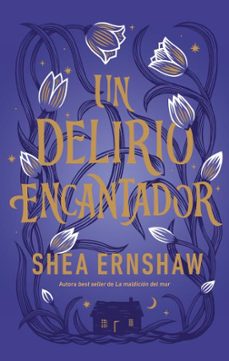 un delirio encantador-shea ernshaw-9788410239395