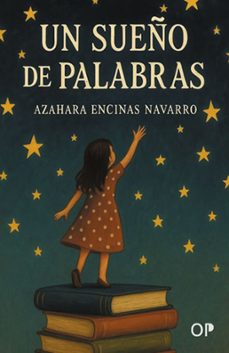 un sueño de palabras-azahara encinas navarro-9788410244795