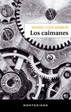 los caimanes-manuel ciges aparicio-9788410328495