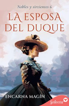 la esposa del duque (nobles y sirvientes 6) (ebook)-encarna magin-9788410341395