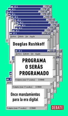 programa o serás programado (edición 15 aniversario)-douglas rushkoff-9788410433595
