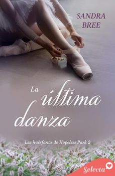 la ultima danza (las huerfanas de hopeless park 2) (ebook)-sandra bree-9788410441095