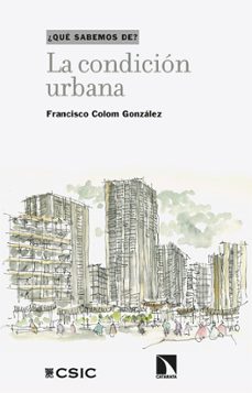 la condición urbana-francisco colom gonzalez-9788410676695