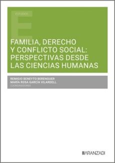 familia, derecho y conflicto social: perspectivas desde las cienc ias humanas-remigio beneyto berenguer-rosa maria garcia vilardell-9788410854895