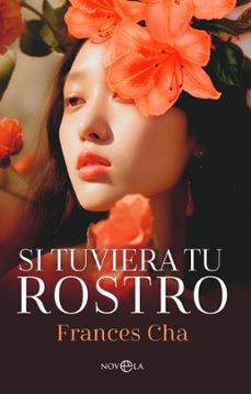 si tuviera tu rostro (ebook)-frances cha-9788410941595