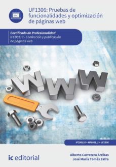 pruebas de funcionalidades y optimizacion de paginas web. ifcd0110 (ebook)-alberto carretero arribas-jose maria tomas zafra-9788411034395