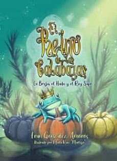 el reino de las calabazas 2. la bruja, el hada y el rey sapo-fran gonzalez amoros-9788411154895