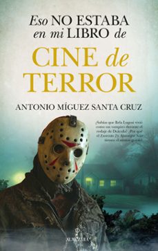 eso no estaba en mi libro de cine de terror-antonio miguez santa cruz-9788411315395
