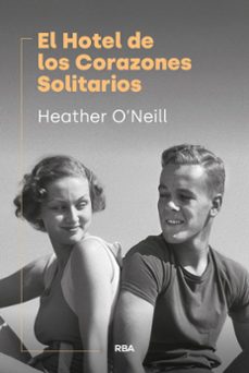 el hotel de los corazones solitarios (ebook)-heather o'neill-9788411329637