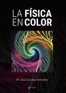 la fisica en color-maria jesus gonzalez hernandez-9788411551595
