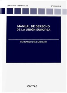 civitas: manual de derecho de la union europea-fernando diez moreno-9788411622295