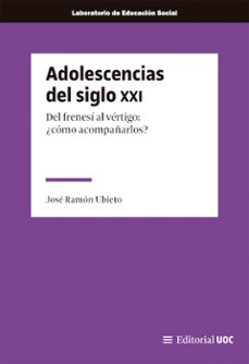 adolescencias del siglo xxi (ebook)-jose ramon ubieto-9788411661195