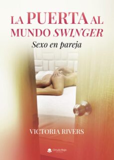 la puerta al mundo swinger sexo en pareja-victoria z. rivers-9788411750295