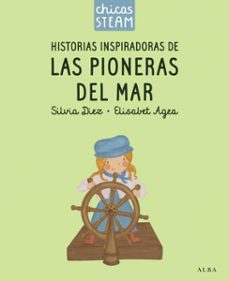 chicas steam. historias inspiradoras de las pioneras del mar (ebook)-silvia diez-9788411782395