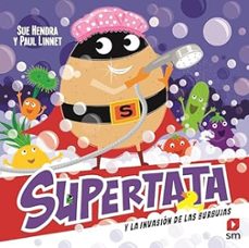 supertata y la invasion de las burbujas-sue hendra-paul linnet-9788411821995