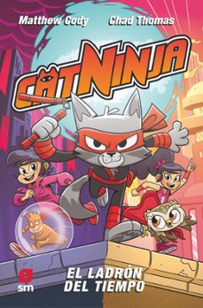 catninja 2. el ladron del tiempo-matthew cody-9788411826495