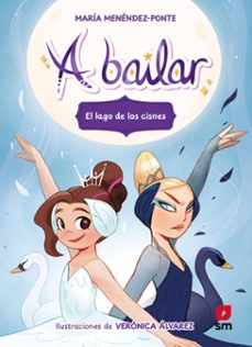 a bailar 4: el lago de los cisnes-maria menendez ponte-9788411829595